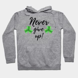 Never give up Hoodie